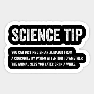 Funny Science Tip - Crocodile Alligator Text Style White Font Sticker